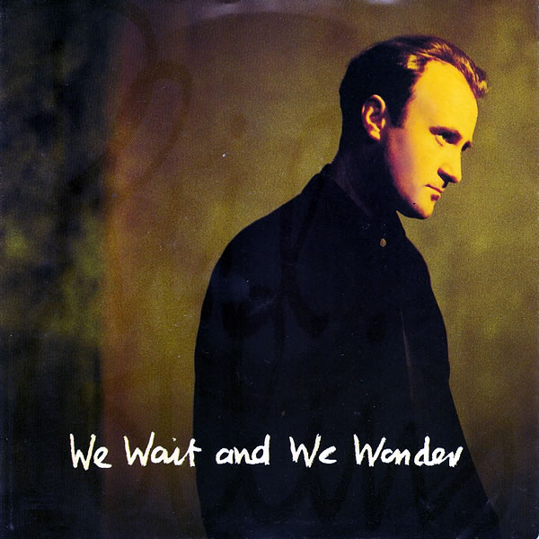 Phil Collins — We Wait And We Wonder cover artwork
