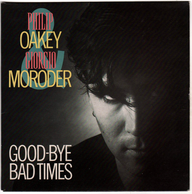 Philip Oakey & Giorgio Moroder Good-Bye Bad Times cover artwork