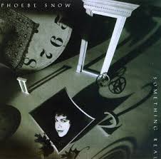 Phoebe Snow Something Real cover artwork