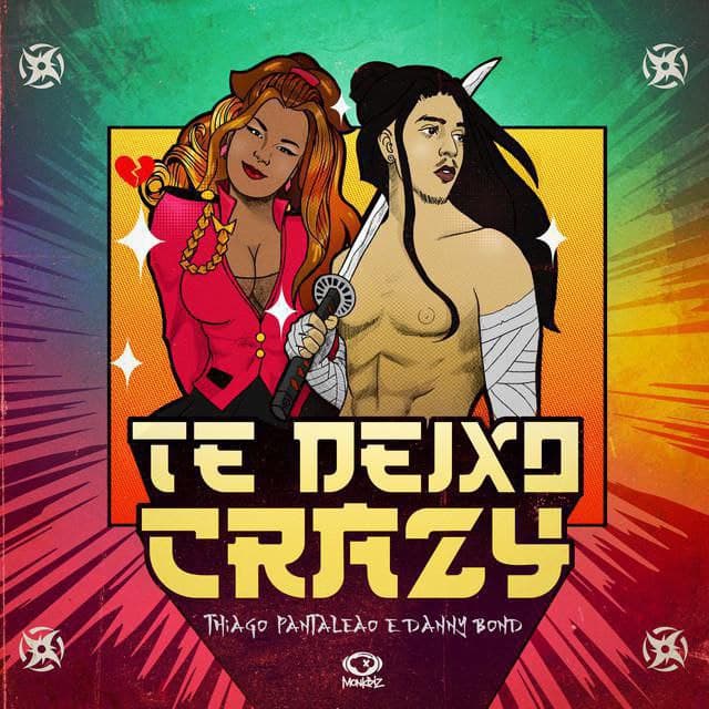 Thiago Pantaleão featuring Danny Bond — Te Deixo Crazy cover artwork