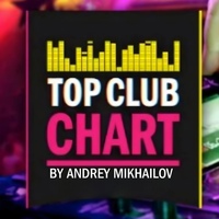 TOP CLUB CHART BY ANDREY MIKHAYLOV avatar