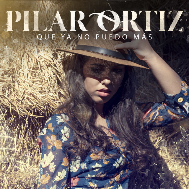 Pilar Ortiz — Que Ya No Puedo Más cover artwork