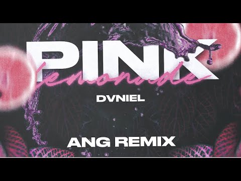 DVNIEL featuring ANG — Pink lemonade (Remix) cover artwork