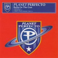 Planet Perfecto — Bullet in the Gun cover artwork