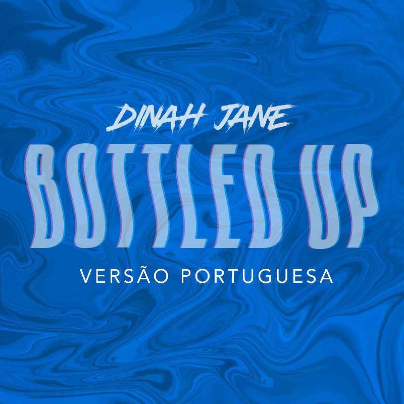 Dinah Jane — Bottled Up - Versão Portuguesa cover artwork