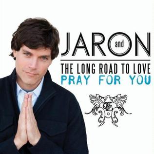 Jaron And The Long Road To Love Pray For You cover artwork