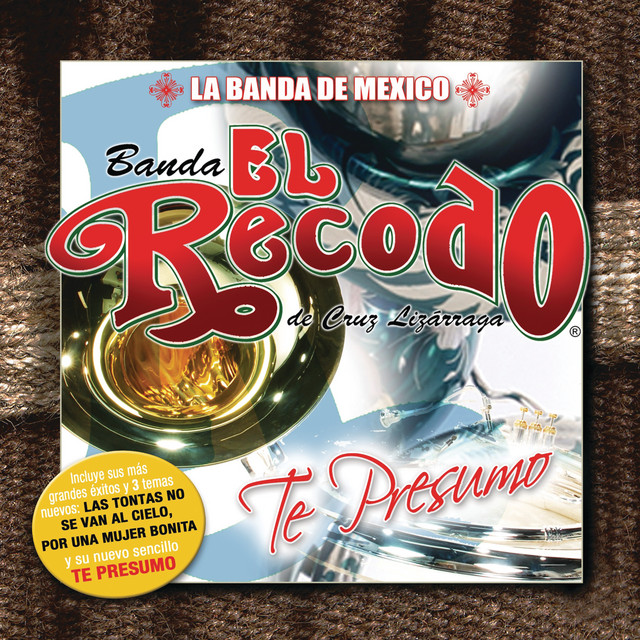 Banda El Recodo de Cruz Lizarraga — Te Presumo cover artwork