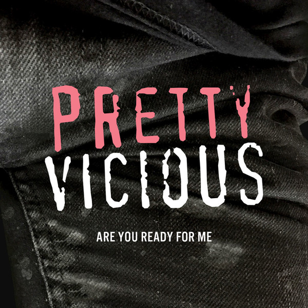 Pretty Vicious — Are You Ready for Me? cover artwork