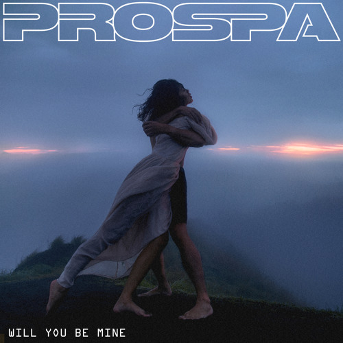 Prospa — Will You Be Mine cover artwork