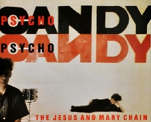 The Jesus And Mary Chain Psychocandy cover artwork
