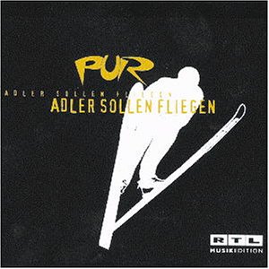 Pur — Adler sollen fliegen cover artwork