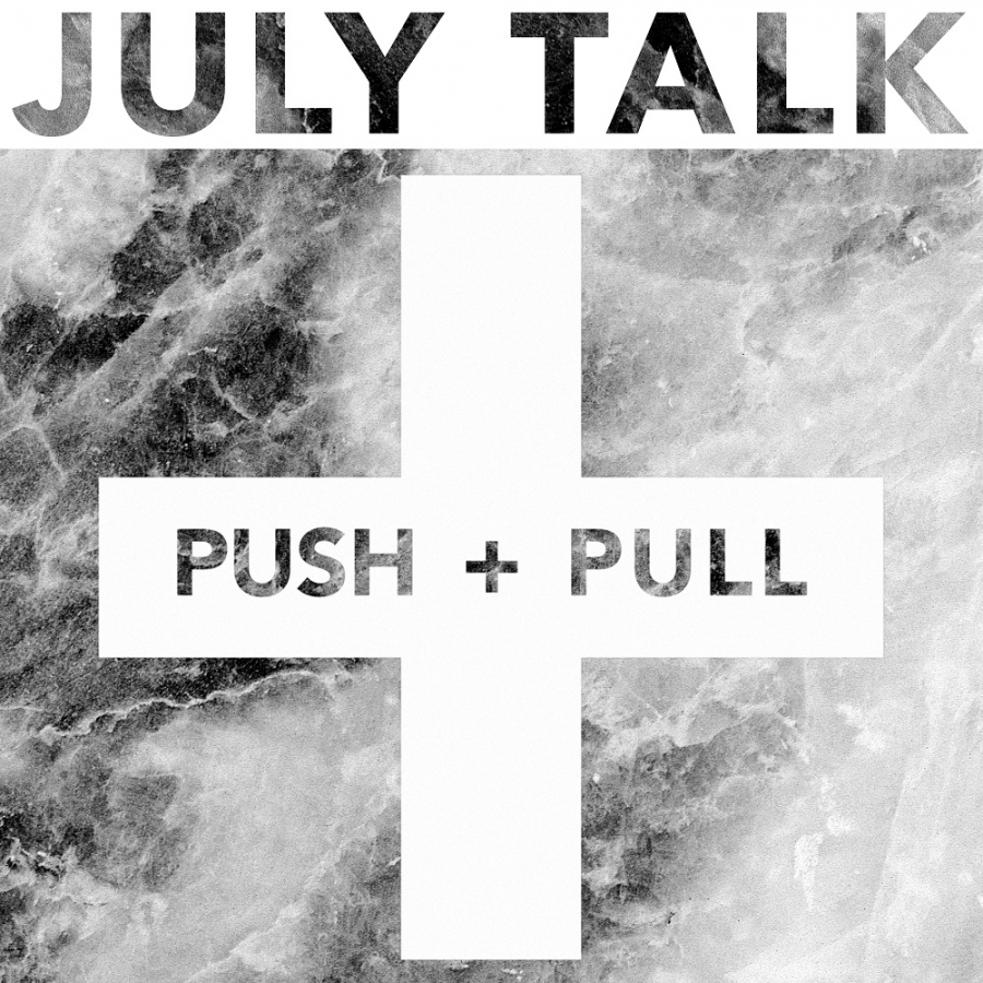 July Talk — Push + Pull cover artwork