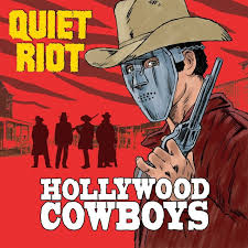 Quiet Riot Hollywood Cowboys cover artwork