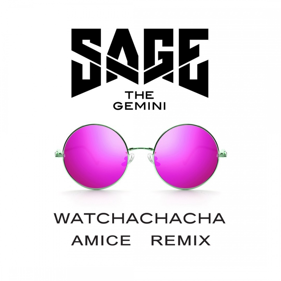 Sage the Gemini — Watchachacha (Amice Remix) cover artwork