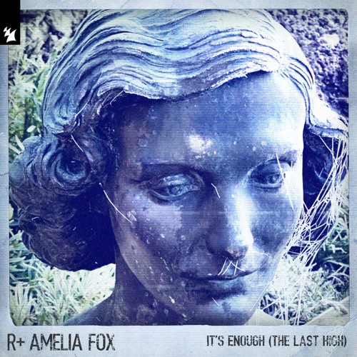 R Plus featuring Amelia Fox — It&#039;s Enough (The Last High) cover artwork