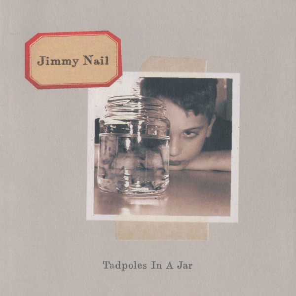 Jimmy Nail Tadpoles in a Jar cover artwork