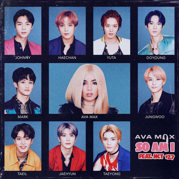 Ava Max ft. featuring NCT 127 So Am I (Remix) cover artwork