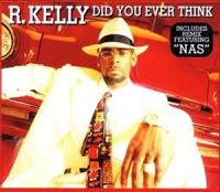 R. Kelly — Did You Ever Think cover artwork
