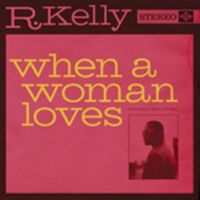 R. Kelly — When a Woman Loves cover artwork