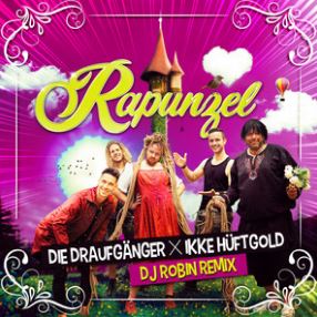 Die Draufgänger, Ikke Hüftgold, & DJ Robin — Rapunzel (DJ Robin Remix) cover artwork