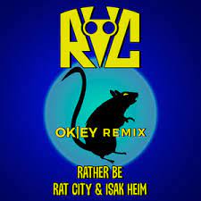 Rat City & Isak Heim Rather Be (OKEY Remix) cover artwork