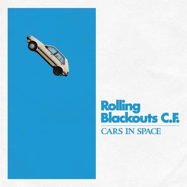 Rolling Blackouts Coastal Fever — Cars In Space cover artwork
