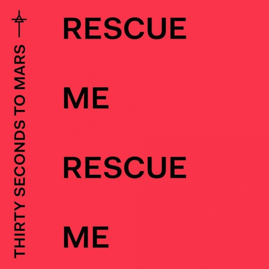 Thirty Seconds to Mars — Rescue Me cover artwork
