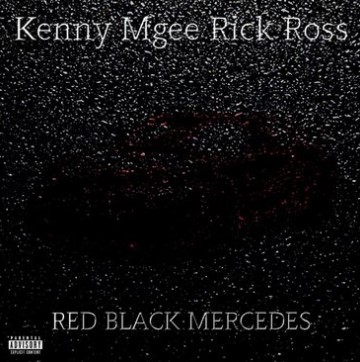 Kenny Mgee & Rick Ross featuring Milk Man, CoryNash, Alex West, & KA1 BANK$ — Red Black Mercedes cover artwork