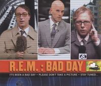 R.E.M. — Bad Day cover artwork