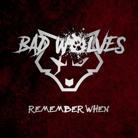 Bad Wolves Remember When cover artwork