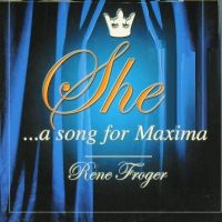 René Froger — She ...A Song for Máxima cover artwork