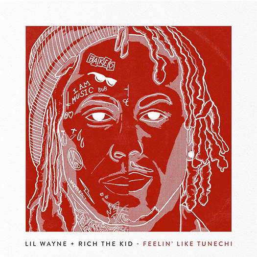 Lil Wayne & Rich The Kid Feelin&#039; Like Tunechi cover artwork