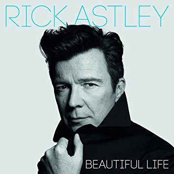 Rick Astley — Beautiful Life cover artwork