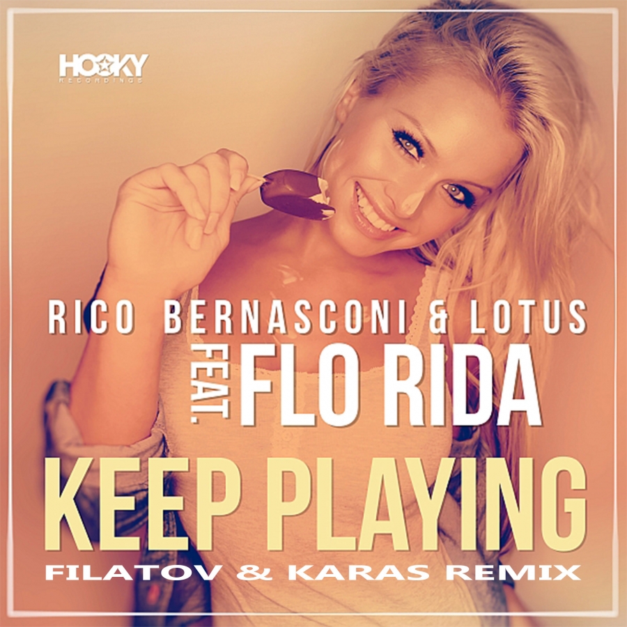 RICO BERNASCONI &amp; LOTUS ft. featuring Flo Rida Keep Playing (FILATOV &amp; KARAS EDIT) cover artwork