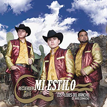 Los Plebes del Rancho de Ariel Camacho — Recuerden Mi Estilo cover artwork