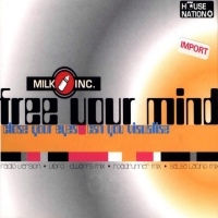 Milk Inc. Free Your Mind cover artwork