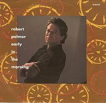 Robert Palmer — Early in the Morning (Remix) cover artwork
