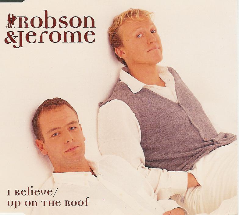 Robson &amp; Jerome — I Believe cover artwork