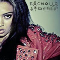 Rochelle What A Life cover artwork