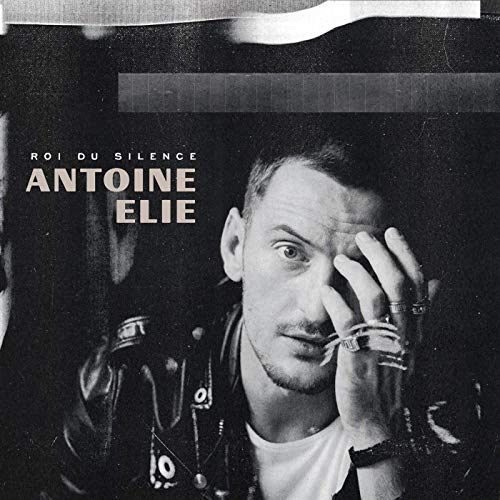 Antoine Elie Roi du silence cover artwork