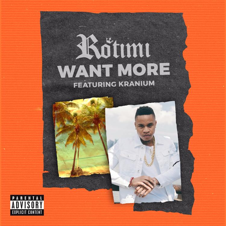 Rotimi ft. featuring Kranium Want More cover artwork