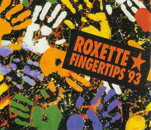 Roxette Fingertips &#039;93 cover artwork