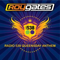 Roy Gates — Radio 538 Queensday Anthem 2007 cover artwork