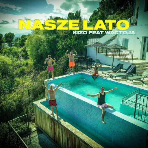 Kizo ft. featuring Wac Toja Nasze Lato cover artwork