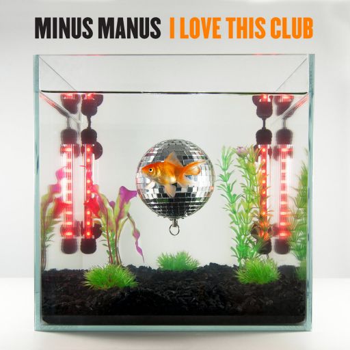 Minus Manus — I Love This Club cover artwork