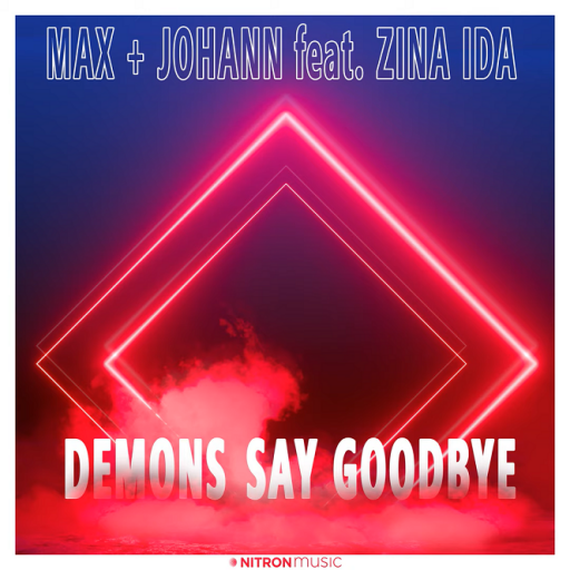 Max + Johann featuring Zina Ida — Demons Say Goodbye cover artwork