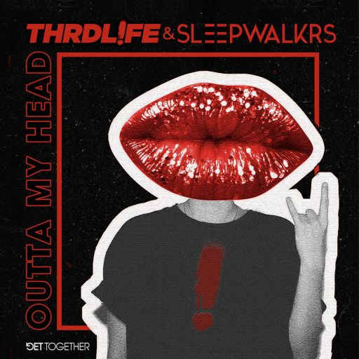 THRDL!FE & SLEEPWALKRS — Outta My Head cover artwork
