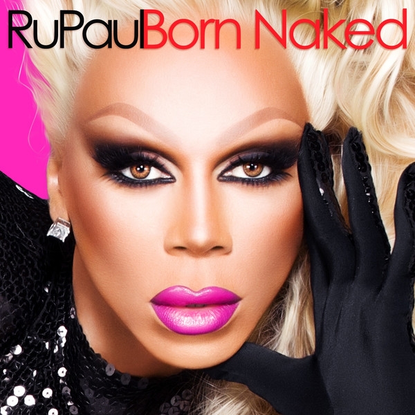 RuPaul — Born Naked cover artwork
