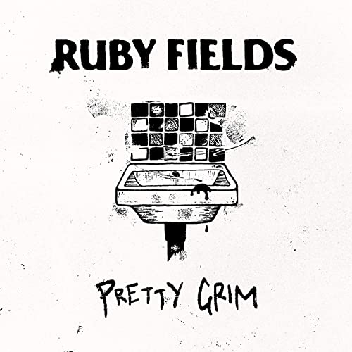 Ruby Fields Pretty Grim cover artwork