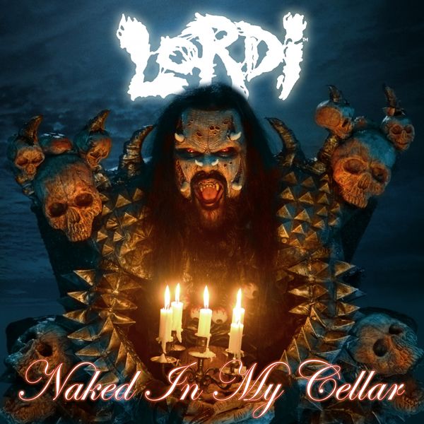 Lordi — Naked In My Cellar cover artwork